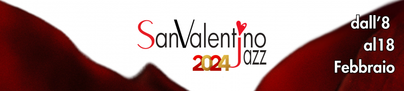 SAN VALENTINO JAZZ 2024