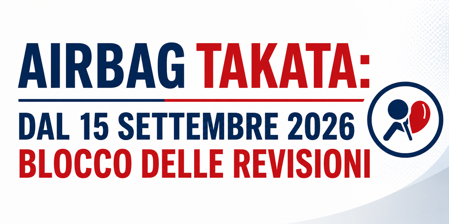 Al momento stai visualizzando Airbag Takata: dal 15 settembre 2026 blocco delle revisioni per i veicoli interessati
